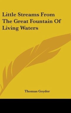 Little Streams From The Great Fountain Of Living Waters