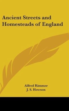 Ancient Streets and Homesteads of England