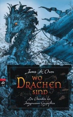 Wo Drachen sind / Die Chroniken der Imaginarium Geographica Bd.1 - Owen, James A.