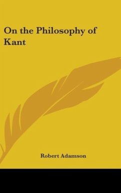 On the Philosophy of Kant - Adamson, Robert