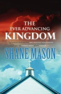 The Ever Advancing Kingdom - Mason, Shane