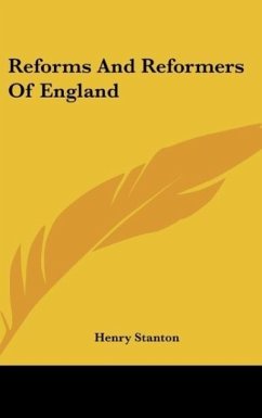 Reforms And Reformers Of England - Stanton, Henry