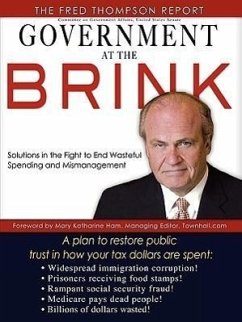 Government at the Brink: The Root Causes of Government Waste and Mismanagement - The Fred Thompson Report