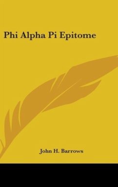 Phi Alpha Pi Epitome - Barrows, John H.