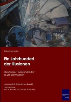 Ein Jahrhundert der Illusionen - Schediwy, Robert