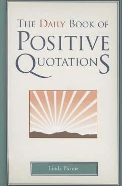 The Daily Book of Positive Quotations - Picone, Linda