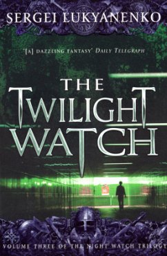 The Twilight Watch - Lukyanenko, Sergei