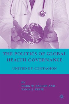 The Politics of Global Health Governance - Zacher, M.;Loparo, Kenneth A.