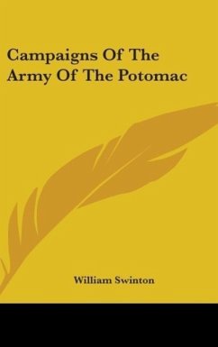 Campaigns Of The Army Of The Potomac - Swinton, William