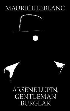 Arsene Lupin, Gentleman Burglar - Leblanc, Maurice