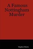 A Famous Nottingham Murder