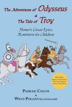 The Adventures of Odysseus & the Tale of Troy - Homer; Colum, Padraic