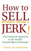 How to Sell Without Being a Jerk!