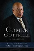 Comer Cottrell: A Story That Will Inspire Future Entrepreneurs