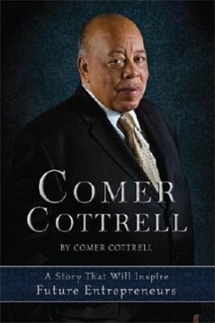 Comer Cottrell: A Story That Will Inspire Future Entrepreneurs - Cottrell, Comer