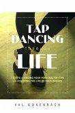 Tap Dancing Through Life