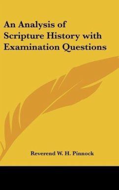 An Analysis of Scripture History with Examination Questions - Pinnock, Reverend W. H.