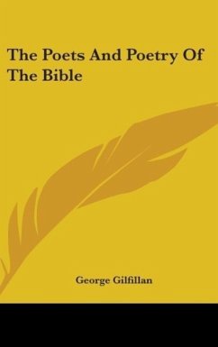 The Poets And Poetry Of The Bible - Gilfillan, George