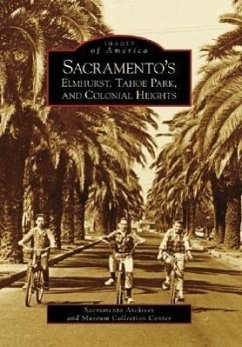 Sacramento's Elmhurst, Tahoe Park and Colonial Heights - Sacramento Archives and Museum Collection Center