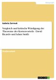 Vergleich und kritische Würdigung der Theoreme des Kostenvorteils - David Ricardo und Adam Smith