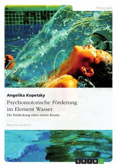 Psychomotorische Förderung im Element Wasser - Kopetzky, Angelika