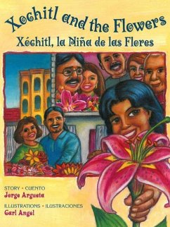 Xochitl and the Flowers / Xóchitl, La Niña de Las Flores - Argueta, Jorge