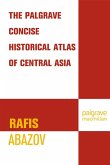 The Palgrave Concise Historical Atlas of Central Asia