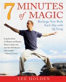 7 Minutes of Magic: Recharge Your Body Each Day with Qi Gong