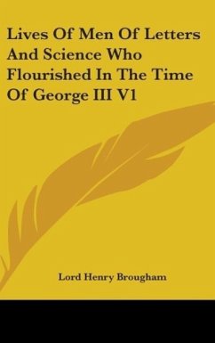 Lives Of Men Of Letters And Science Who Flourished In The Time Of George III V1