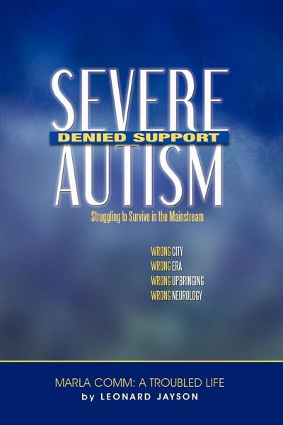 Severe Autism, Denied Support Severe Autism, Denied Support