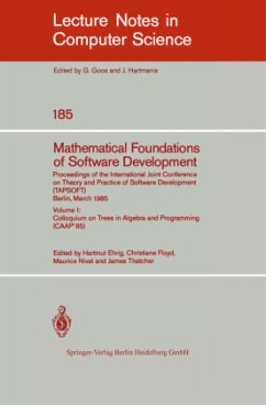 Mathematical Foundations of Software Development. Proceedings of the International Joint Conference on Theory and Practice of Software Development (TAPSOFT), Berlin, March 25-29, 1985