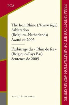 The Iron Rhine (Ijzeren Rijn) Arbitration (Belgium-Netherlands) - Permanent Court of Arbitration, The Hague (Compil.)