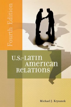 U.S.-Latin American Relations - Kryzanek, Michael