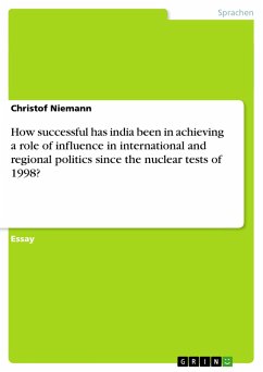 How successful has india been in achieving a role of influence in international and regional politics since the nuclear tests of 1998? - Niemann, Christof