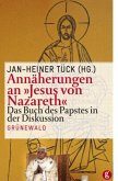 Annäherungen an &quote;Jesus von Nazareth&quote;