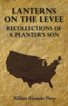 Lanterns on the Levee - Recollections of a Planter's Son - Percy, William Alexander