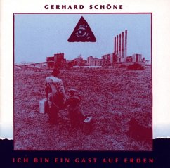 Ich Bin Ein Gast Auf Erden - Schöne,Gerhard