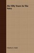 My Fifty Years In The Navy - Bild 1