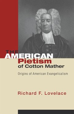 The American Pietism of Cotton Mather - Lovelace, Richard F.