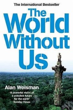 The World Without Us. Alan Weisman - Weisman, Alan