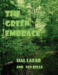 The Green Embrace - Belle, Hal Lazar and Vev