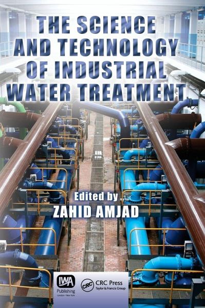 The Science and Technology of Industrial Water Treatment