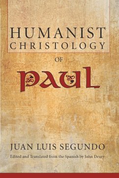 Humanist Christology of Paul - Segundo, Juan L Sj