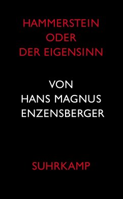 Hammerstein oder Der Eigensinn - Enzensberger, Hans Magnus