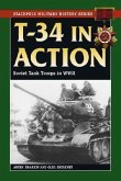 T-34 in Action: Soviet Tank Troops in World War II