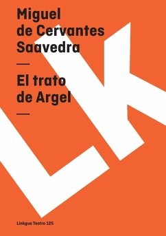 Trato de Argel - Cervantes Saavedra, Miguel de