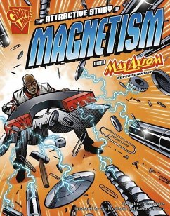 The Attractive Story of Magnetism with Max Axiom, Super Scientist - Gianopoulos, Andrea