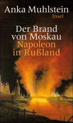 Der Brand von Moskau - Muhlstein, Anka