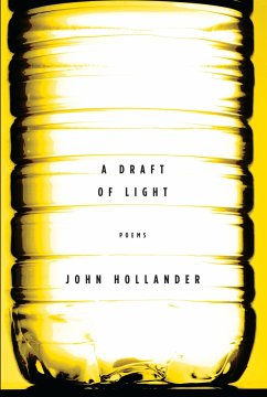 A Draft of Light: Poems - Hollander, John