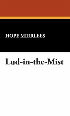 Lud-In-The-Mist - Mirrlees, Hope